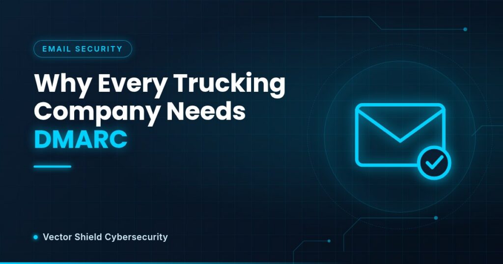 Graphic titled Why Every Trucking Company Needs DMARC with a verified email icon