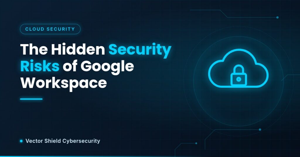 Graphic titled The Hidden Security Risks of Google Workspace with a cloud and padlock icon
